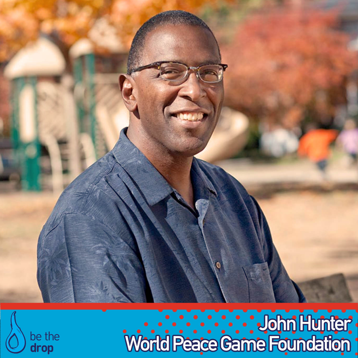 John Hunter Discusses The World Peace Game